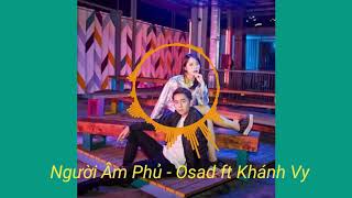 Người Âm Phủ EDM - Osad ft Khánh Vy. Bản hit nhạc nền EDM mới nhất cực hay