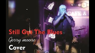 Still Got The Blues Gary Moore /cover by Mr James