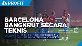 Sejak Maret 2021, Barcelona Secara Teknis Sudah Bangkrut