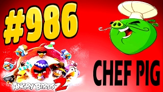 Angry Birds 2-Pig City Hamsterdam Chef Pig Level-986 Three Star Walkthrough