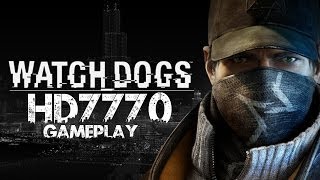 Watch Dogs Gameplay on HD7770