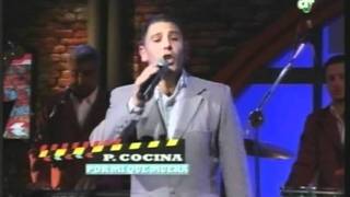Pablo Cocina -  Te quiero y Por mi que muera