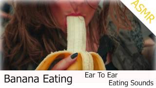 Binaural ASMR Eating A Banana in Long Version Ear to Ear, Extremely Close Up Wet Mouth Sounds