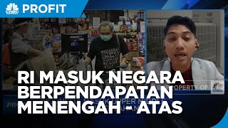 RI Naik Peringkat Jadi Upper-Middle Income, Apa Untungnya?