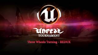 [PC] Unreal Tournament - Three Wheels Turning (redux)