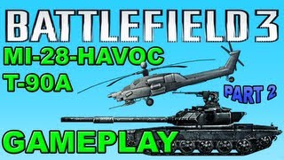 Battlefield 3 Conquest on Kharg Island Part 2 // MI-28-HAVOC & T-90A Gameplay