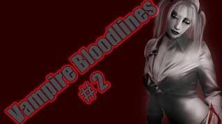 Vampire Bloodlines #2 прохождение