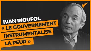 Ivan Rioufol : « Ce virus a été un révélateur de l’extraordinaire inefficacité de l’État »