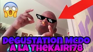 DEGUSTATION McDo A LA THEKAIRI78 !