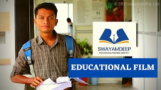 Swayamdeep Education & Training Institute | Promotional Film | SB Production Pvt. Ltd. | 2018