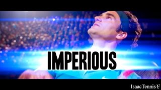 |Roger Federer| - Imperious (HD)
