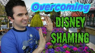 Overcoming Disney Shaming ?