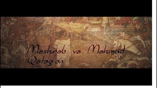 TARIXNING BIR LAHZASI MASHRAB VA MAHMUD QATAG'ON