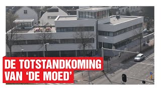 De totstandkoming van De Moed (lang)