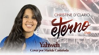 Yahweh - Christine D'Clario (Cover)