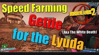 Borderlands 2 | How to Speed Farm Gettle for the Lyuda | Tutorial