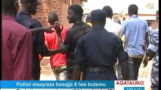 Poliisi etaayizza abasajja 8 lwa butemu