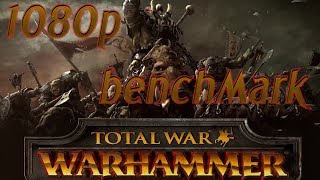 Total War: Warhammer Benchmark | I7 6700k | GTX 1070 | 1080p | Radious