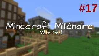 [Fed]Minecraft Millénaire #17. Взрываем коренную породу!