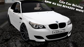 City Car Driving 1.5.4 - BMW M5 E60 Revazov White - Street Racing/Drifting - Custom Sound - Buy LInk