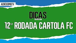 DICAS CARTOLA FC 2016 - #12 RODADA | AcréscimoTV