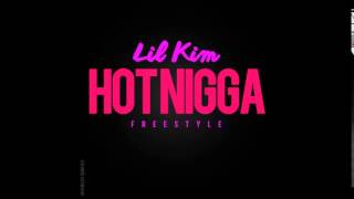 [New Music] Lil' Kim - Hot Nigga (Freestyle)