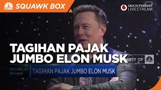 Tagihan Pajak Jumbo Elon Musk