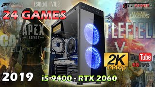 24 Games on PC GAMER i5 9400 RTX 2060 6G 2K 1440P Ultra-High Settings