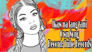 Ikaw na lang by janica paniza