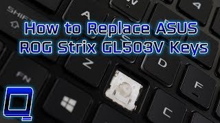 How to Replace ASUS ROG Strix GL503V Keys
