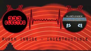 Ruben Inside - Indestructible (Original Mix)