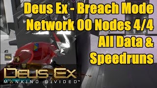 Deus Ex | Breach Walkthrough Guide | Network 00 | All Data & Speedruns 4/4