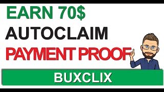 EARN 70$ - AUTOCLICKER BOT - BUXCLIX - PAYMENT PROOF - BEST PTC 2019