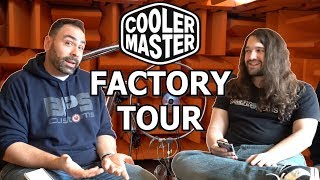 Cooler Master Thermals Factory Tour w/ Gamers Nexus