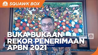 Buka-bukaan Wamenkeu Suahasil & Rekor Penerimaan APBN 2021