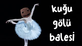 Little Big Planet 2/ Kuğu Gölü Balesi