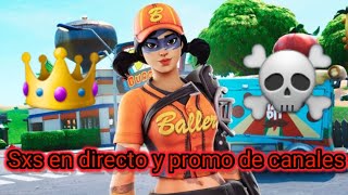 Sxs en directo Fornite promo de canales #Tendencia#SxS