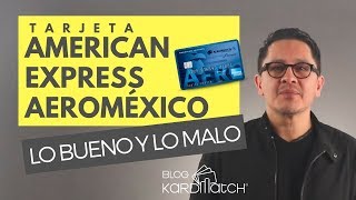 ✈️ Tarjeta American Express Aeroméxico: Lo Bueno y Lo Malo