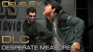 Deus Ex: Mankind Divided - Desperate Measures DLC Walkthrough