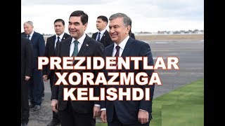 PREZIDENTLAR XORAZMGA KELISHDI