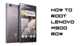 How to Root Lenovo K900 ROW !!!