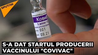 În Rusia s-a dat startul producerii vaccinului "CoviVac"