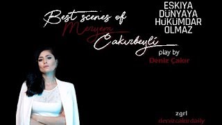 Meryem Çakırbeyli En İyi Sahneler | Eşkiya Dünyaya Hükümdar Olmaz | Deniz Çakır