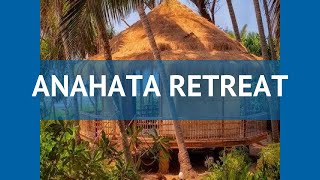 ANAHATA RETREAT 4* Индия Север Гоа обзор – отель АНАХАТА РЕТРИТ 4* Север Гоа видео обзор