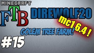 FTB Direwolf20 S02E15 - Automatic Golem Tree Farm (Thaumcraft)