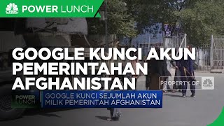 Google Mengunci Sejumlah Akun Milik Pemerintah Afghanistan
