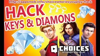 Choices Stories You Play Hack - Free Keys And Diamonds