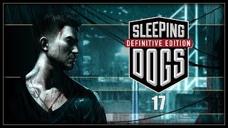 Let's Play Sleeping Dogs: Definitive Edition - Ep.17 - A Lovely Wedding!