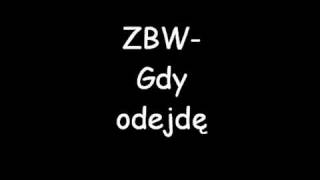 ZBW-Gdy odejdę
