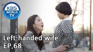 Left-handed wife | 왼손잡이 아내 EP.68 [ENG, CHN / 2019.04.18]